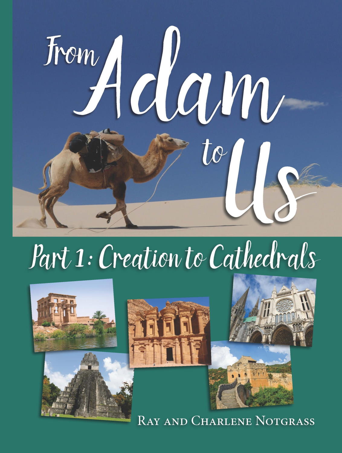 From Adam to Us Part 1: Creation to Cathedrals